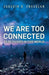We are Too Connected to be Divided in this World