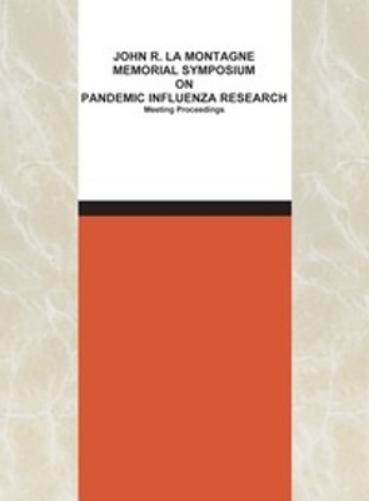 John R. La Montagne Memorial Symposium on Pandemic Influenza Research