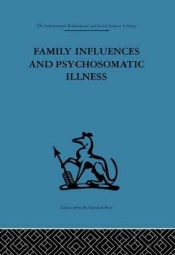 Family Influences and Psychosomatic Illness