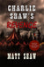 Charlie Shaw's Revenge