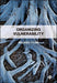 Organizing Vulnerability