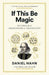 If This Be Magic