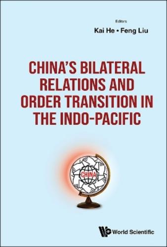 China's Bilateral Relations And Order Transition In The Indo-pacific