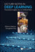 Lecture Notes In Deep Learning: Theoretical Insights Into An Artificial Mind