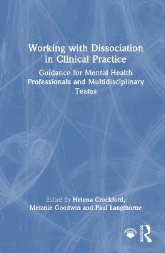 Working with Dissociation in Clinical Practice