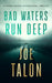 Bad Waters Run Deep