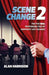 SCENE CHANGE 2