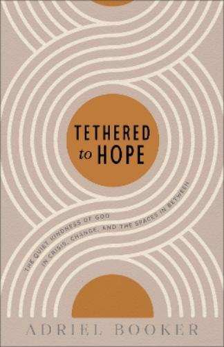 Tethered to Hope
