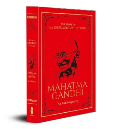 The Story of My Experiments with Truth Mahatma Gandhi