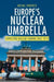 Europe's Nuclear Umbrella