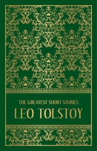 The Greatest Short Stories of Leo Tolstoy