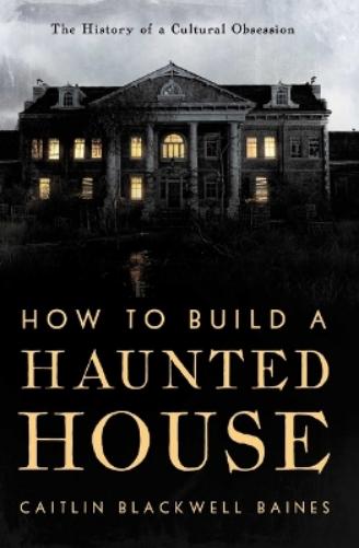How to Build a Haunted House
