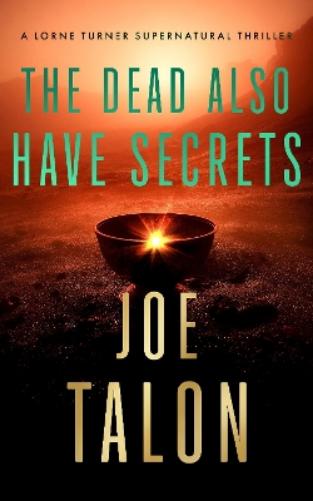 The Dead Also Have Secrets