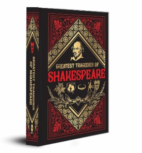 Greatest Tragedies of Shakespeare (Deluxe Hardbound Edition