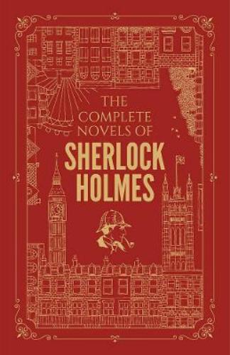 The Complete Novels of Sherlock Holmes (Deluxe Hardbound Edition