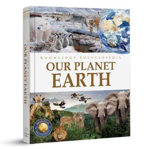 Knowledge Encyclopedia: Our Planet Earth (Knowledge Encyclopedia For Children