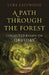 Path through the Forest, A