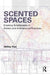 Scented Spaces