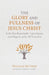 Glory and Fullness of Christ, The