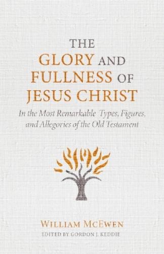 Glory and Fullness of Christ, The
