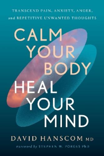 Calm Your Body, Heal Your Mind