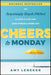 Cheers to Monday