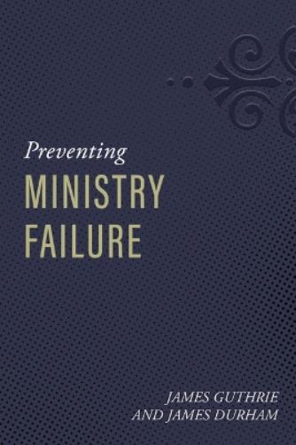 Preventing Ministry Failure