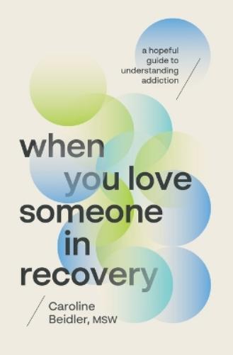 When You Love Someone in Recovery