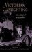 Victorian Gaslighting