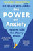 The Power of Anxiety