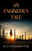 An Engineer's Tale
