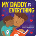 My Daddy Is Everything