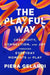 The Playful Way