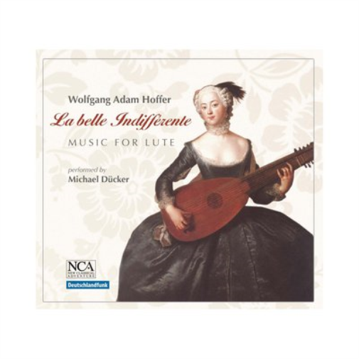 Hoffer: La Belle Indifferente: Music for Lute