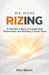 We Were Rizing: A Founder's Story of Leadership, Partnership and Building a Great Team
