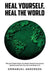 Heal Yourself, Heal the World