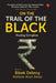 On The Trail Of The Black