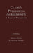 Clark`S Publishing Agreements: A Book Of Precedents