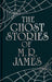 The Ghost Stories of M. R. James