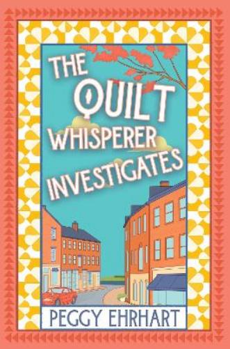 The Quilt Whisperer Investigates