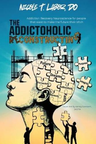 The Addictoholic Reconstructing