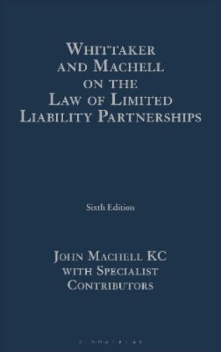 Whittaker and Machell on the Law of Limited Liability Partnerships