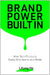 Brand Power Built In