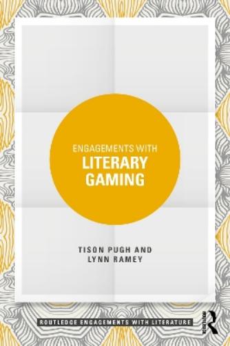 Engagements with Literary Gaming