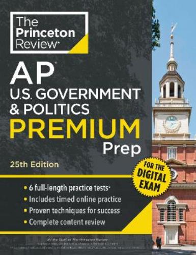 Princeton Review AP U.S. Government & Politics Premium Prep, 25th Edition