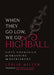 When They Go Low, We Go Highball