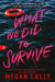 What We Did to Survive