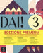 DAI! 3 Premium - Libro dello studente + esercizi