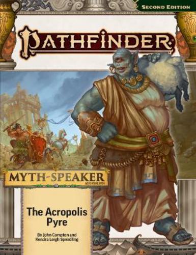 Pathfinder Adventure Path: The Acropolis Pyre (Myth-Speaker 1 of 3) (P2