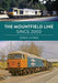 The Mountfield Line Since 2000